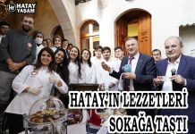 HATAY’IN LEZZETLERİ SOKAĞA TAŞTI