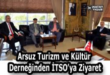Arsuz Turizm ve Kültür Derneğinden İTSO’ya Ziyaret