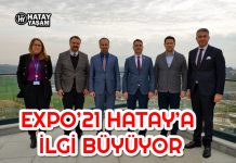 EXPO’21 HATAY’A İLGİ BÜYÜYOR