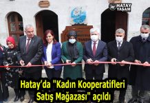 Hatay’da “Kadın Kooperatifleri Satış Mağazası” açıldı