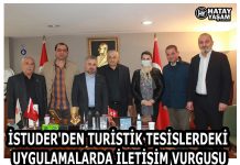 İSTUDER’DEN TURİSTİK TESİSLERDEKİ UYGULAMALARDA İLETİŞİM VURGUSU