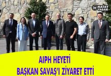 AIPH HEYETİ BAŞKAN SAVAŞ’I ZİYARET ETTİ