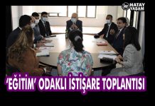 ‘EĞİTİM’ ODAKLI İSTİŞARE TOPLANTISI