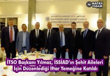 İTSO Başkanı Yılmaz, İSSİAD’ın Şehit Aileleri İçin Düzenlediği İftar Yemeğine Katıldı
