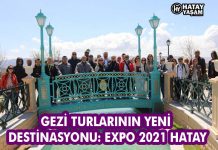 GEZİ TURLARININ YENİ DESTİNASYONU: EXPO 2021 HATAY