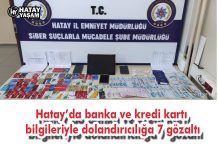 Hatay’da banka ve kredi kartı bilgileriyle dolandırıcılığa 7 gözaltı