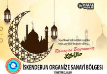 İSKENDERUN ORGANIİZE SANAYİ BÖLGESİ YÖNETİM KURULUN’DAN RAMAZAN BAYRAMI KUTLAMA MESAJI