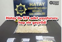 Hatay’da 974 adet uyuşturucu hap ele geçirildi