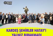 KARDEŞ ŞEHİRLER HATAY’I YALNIZ BIRAKMADI