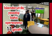İskenderun’da yasadışı bahis operasyonu: 11 gözaltı
