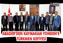 ABADER’DEN KAYMAKAM YÖNDEN’E TÜRKMEN KEFİYESİ