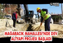 MAĞARACIK MAHALLESİ’NDE DEV ALTYAPI PROJESİ BAŞLADI