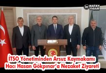 İTSO Yönetiminden Arsuz Kaymakamı Hacı Hasan Gökpınar’a Nezaket Ziyareti