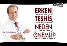 ERKEN TEŞHİS NEDEN ÖNEMLİ?