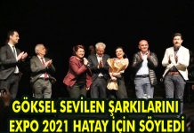 GÖKSEL SEVİLEN ŞARKILARINI EXPO 2021 HATAY İÇİN SÖYLEDİ