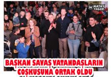 BAŞKAN SAVAŞ VATANDAŞLARIN COŞKUSUNA ORTAK OLDU