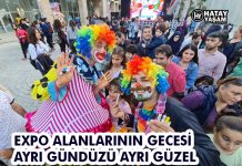 EXPO ALANLARININ GECESİ AYRI GÜNDÜZÜ AYRI GÜZEL