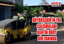 BÜYÜKŞEHİR’İN YOL ÇALIŞMALARI KENTİN DÖRT BİR YANINDA