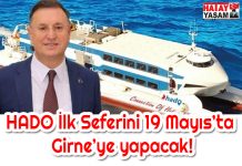 HADO İlk Seferini 19 Mayıs’ta Girne’ye yapacak!