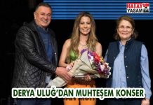 DERYA ULUĞ’DAN MUHTEŞEM KONSER