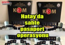Hatay’da sahte pasaport operasyonu