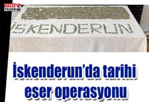 İskenderun’da tarihi eser operasyonu