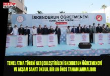 TEMEL ATMA TÖRENİ GERÇEKLEŞTİRİLEN İSKENDERUN ÖĞRETMENEVİ VE AKŞAM SANAT OKULU, BİR AN ÖNCE TAMAMLANMALIDIR