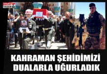 KAHRAMAN ŞEHİDİMİZİ DUALARLA UĞURLADIK