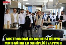 GASTRONOMİ AKADEMİSİ DÜNYA MUTFAĞINA EV SAHİPLİĞİ YAPIYOR
