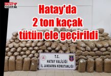 Hatay’da 2 ton kaçak tütün ele geçirildi