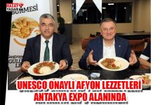 UNESCO ONAYLI AFYON LEZZETLERİ ANTAKYA EXPO ALANINDA