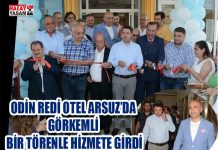 ODİN REDİ OTEL ARSUZ’DA GÖRKEMLİ BİR TÖRENLE HİZMETE GİRDİ