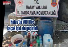 Hatay’da 260 litre kaçak içki ele geçirildi