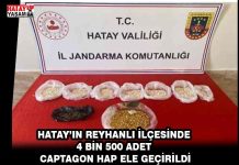 Hatay’ın Reyhanlı ilçesinde 4 bin 500 adet captagon hap ele geçirildi