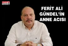 FERİT ALİ GÜNDEL’İN ANNE ACISI