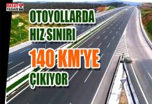 OTOYOLLARDA HIZ SINIRI 140 KM’YE ÇIKIYOR
