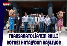 TRANSANATOLİA’NIN RALLİ ROTASI HATAY’DAN BAŞLIYOR