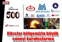 Alkışlar bölgemizin büyük sanayi kuruluşlarına