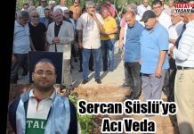 Sercan Süslü’ye Acı Veda