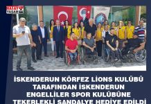 İskenderun Körfez lions kulübü tarafından İskenderun Engelliler Spor kulübüne tekerlekli sandalye hediye edildi
