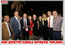 ADD YÖNETİM KURULU HATAY’DA TOPLANDI