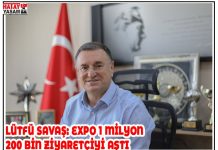 LÜTFÜ SAVAŞ: EXPO 1 MİLYON 200 BİN ZİYARETÇİYİ AŞTI