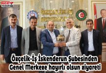 Özçelik-İş İskenderun Şubesinden Genel Merkeze hayırlı olsun ziyareti