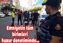 Emniyetin tüm birimleri huzur denetiminde…