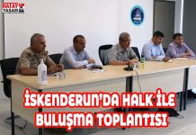 İSKENDERUN’DA HALK İLE BULUŞMA TOPLANTISI