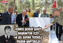 KIBRIS ŞEHİDİ ŞEHİT BAYRAKTAR İÇİN 48 YIL SONRA TEMSİLİ MEZAR YAPTIRILDI