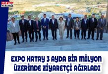 EXPO HATAY 3 AYDA BİR MİLYON ÜZERİNDE ZİYARETÇİ AĞIRLADI