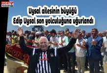 Uysal ailesinin büyüğü Edip Uysal son yolculuğuna uğurlandı