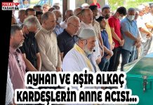 AYHAN VE AŞİR ALKAÇ KARDEŞLERİN ANNE ACISI…