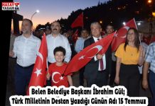 Belen Belediye Başkanı İbrahim Gül; Türk Milletinin Destan Yazdığı Günün Adı 15 Temmuz